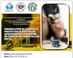 Presentación de los avances de proyectos de tesis de los estudiantes de la Maestría en Ciencias en Computación Móvil